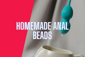 How To Make Homemade Anal Beads: Easy DIY Guide