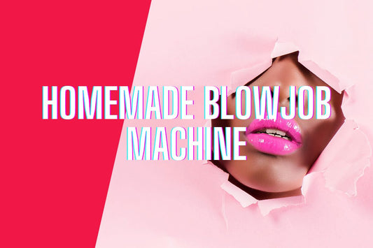 how to make a homemade blowjob machine